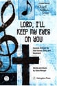 Lord I'll Keep My Eyes on You SAB choral sheet music cover